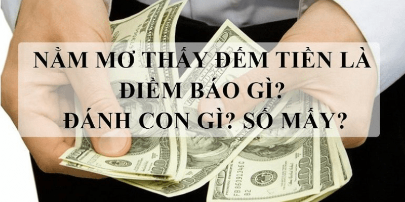 Mơ thấy nhặt được tiền đánh con gì? Mơ thấy nhặt được tiền là điềm lành hay điềm xui