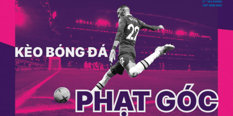 Kèo bóng đá phạt góc là gì? 7 loại kèo phạt góc Kèo phạt góc là kèo cược phổ biến trong cá cược thể thao